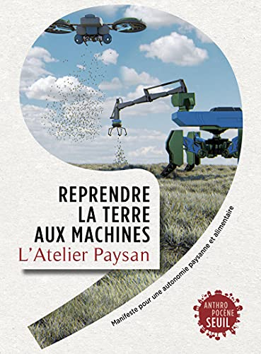 Reprendre la terre aux machines